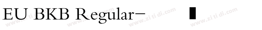 EU BKB Regular字体转换
